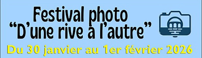 Festival Photo d'Une Rive à l'Autre