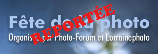Nous avons le regret de vous informer que la Fête de la Photo, initialement prévue le samedi 24 octobre 2026, sera reportée en raison des manifestations annoncées à Metz ce jour-là.